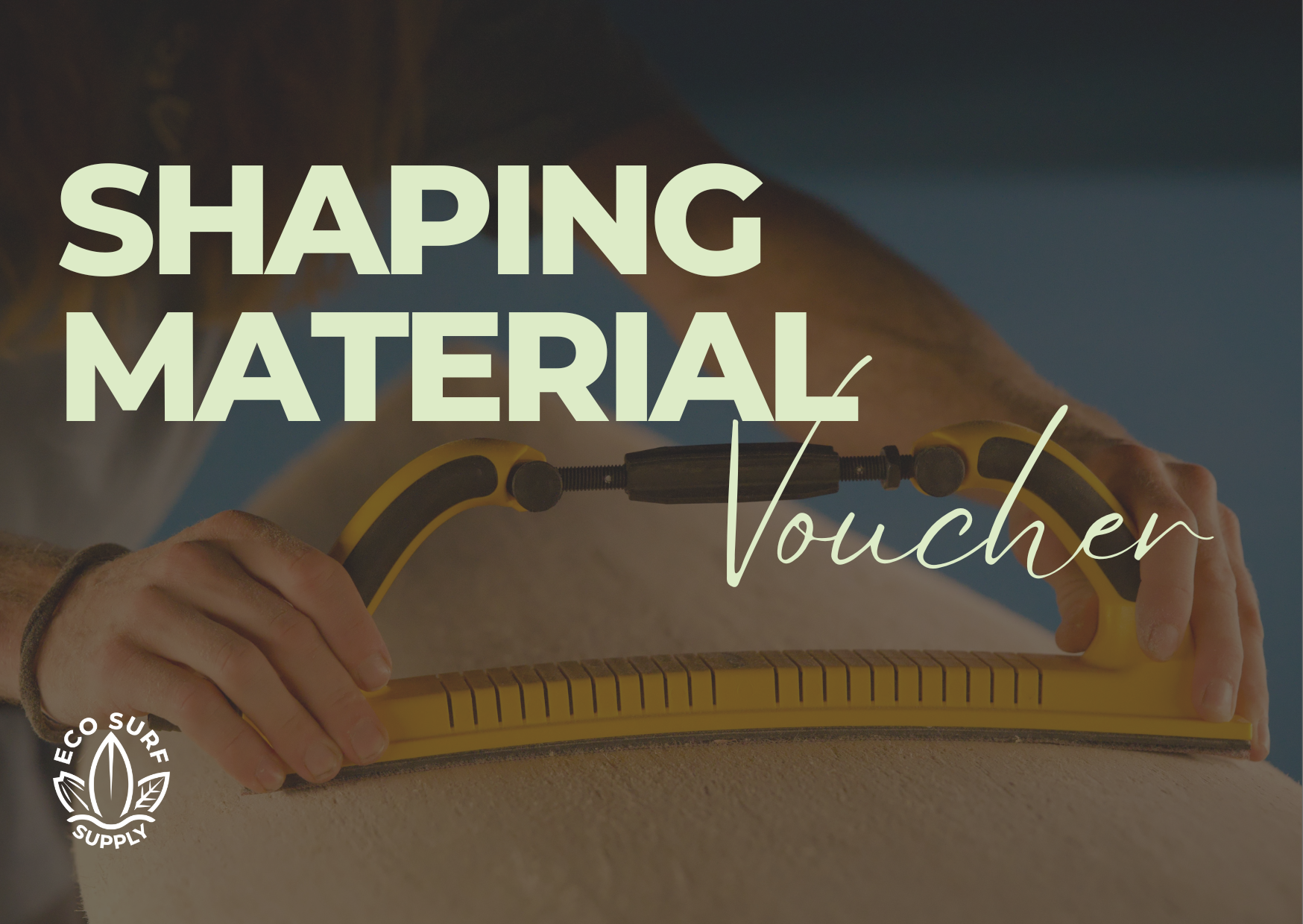 Shaping Material Voucher
